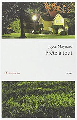Joyce Maynard - Prête à tout