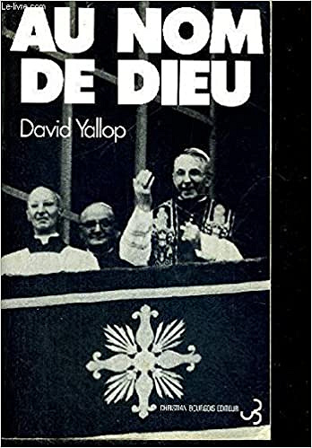 David Yallop - Au nom de Dieu