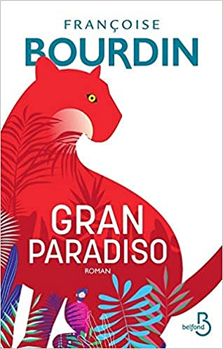 Françoise BOURDIN - Gran Paradiso (Rentrée Littérature 2018)