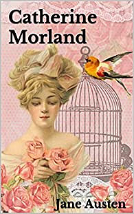 Jane Austen - Catherine Morland