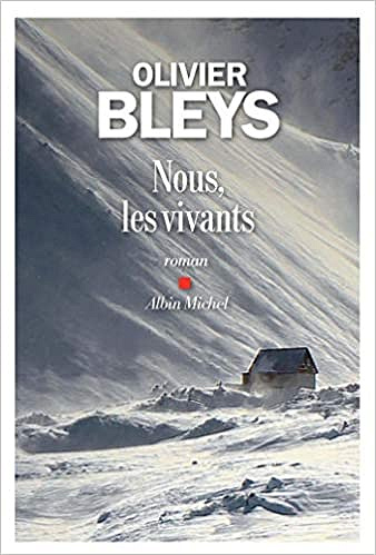 Nous, les vivants - Olivier Bleys (Rentrée Littérature 2018)