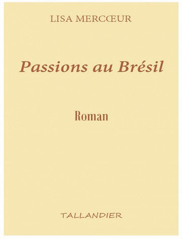 Lisa Mercoeur - Passions au Brésil
