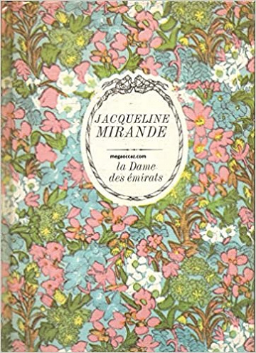 Jacqueline Mirande - La Dame des émirats