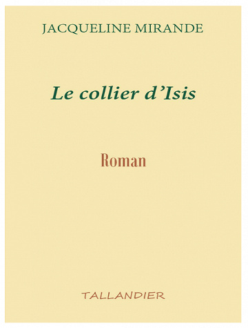 Jacqueline Mirande, Lisa Mercoeur - Le Collier d’Isis