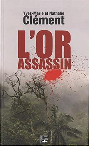 L’or assassin - Yves-Marie Clément (2018)