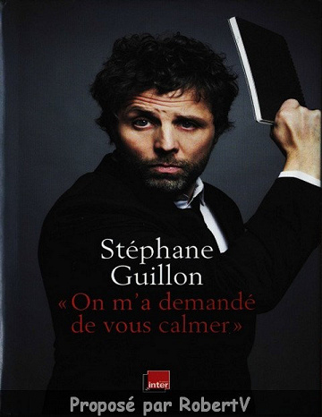 Stéphane Guillon - On m’a demandé de vous calmer