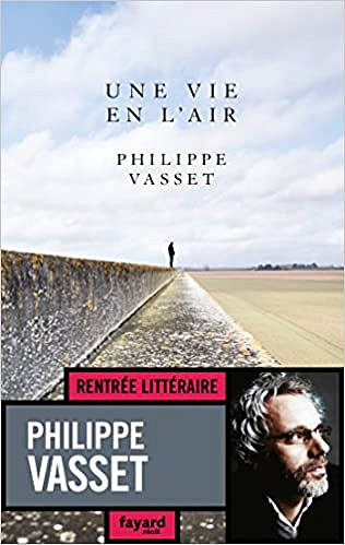 Philippe Vasset - Une vie en l’air (2018)