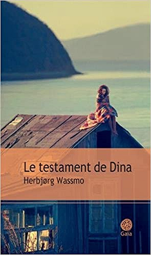 Herbjorg Wassmo - Le testament de Dina (2018)