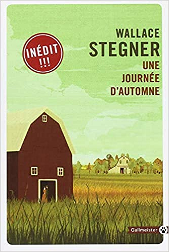 Wallace Stegner - Une journée d’automne (2018)