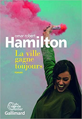 Omar Robert Hamilton - La ville gagne toujours (2018)