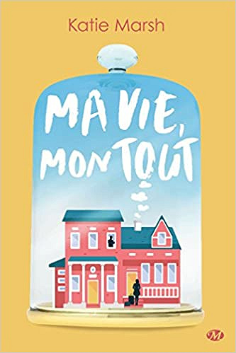 Katie Marsh - Ma vie, mon tout (2018)