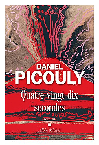 Daniel Picouly - Quatre-vingt-dix secondes (Rentrée Littérature 2018)