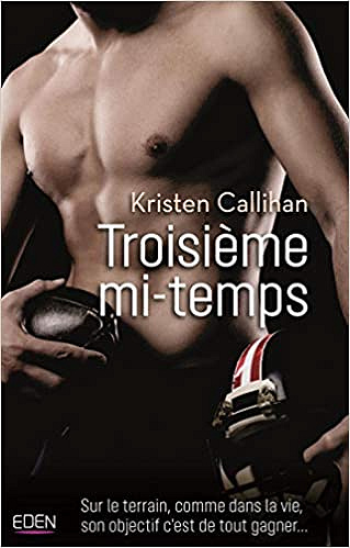 Troisième mi-temps - Kristen Callihan (2018)