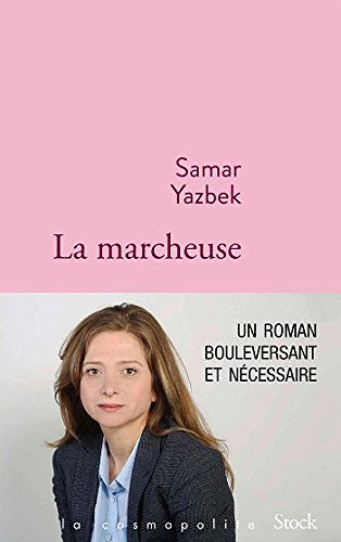 Samar Yazbek - La marcheuse (2018)