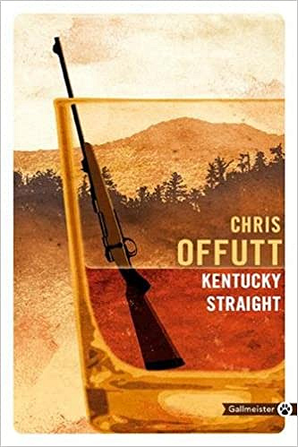 Kentucky Straight - Chris Offutt (2018)