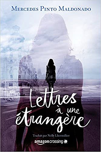 Lettres à une étrangère - Mercedes Pinto Maldonado (2018)