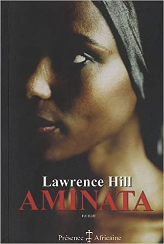 Lawrence Hill - Aminata