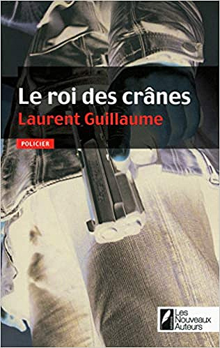 Le rois des crânes - Laurent Guillaume