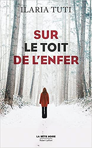 Sur le toit de l’enfer - Ilaria TUTI (2018)