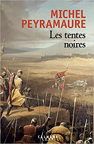 Les Tentes noires - Michel Peyramaure (2018)