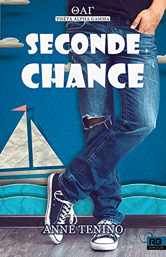 Seconde chance: Thêta Alpha Gamma, T2 - Anne Tenino (2018)