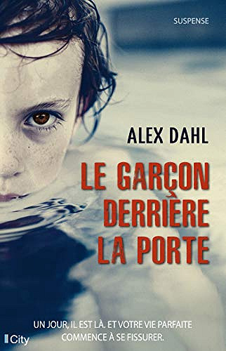 Le garçon derrière la porte - Alex Dahl (2018)