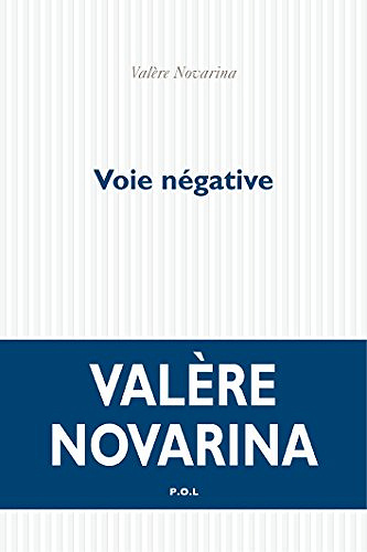 Valère Novarina - Voie négative