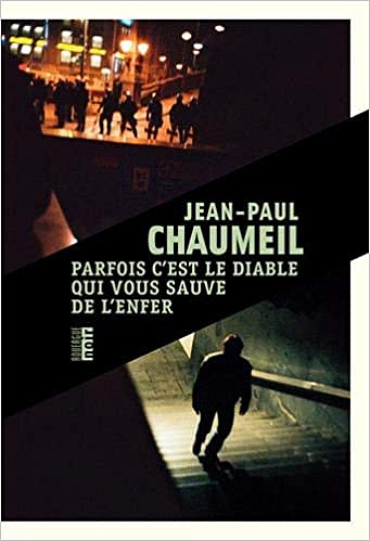 Parfois c’est le diable qui vous sauve de l’enfer - Jean-Paul Chaumeil (2018)