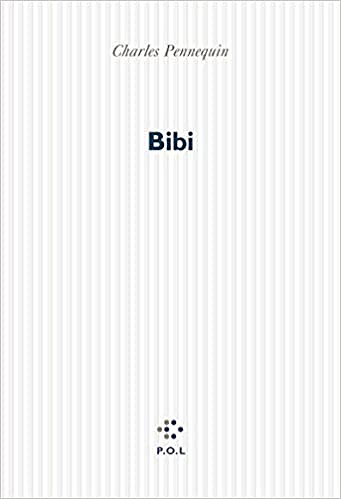 Charles Pennequin - Bibi