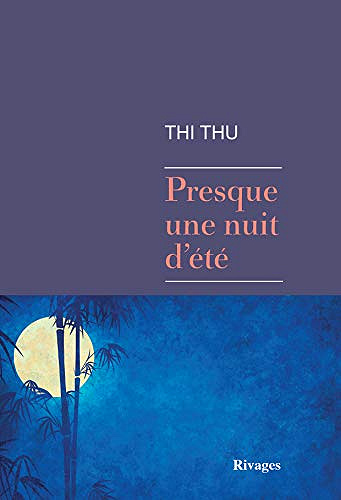 Thi Thu - Presque une nuit d’été (Rentrée Littérature 2018)