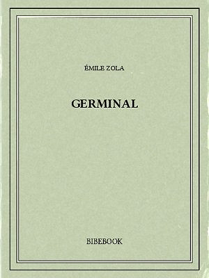 Emile Zola - Germinal