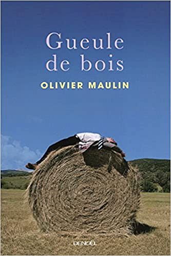 Olivier Maulin - Gueule de bois