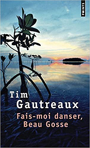 Tim Gautreaux - Fais-moi danser, Beau Gosse