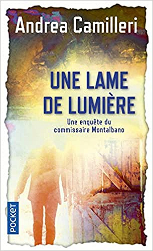 Une lame de lumière - Andrea CAMILLERI (2018)