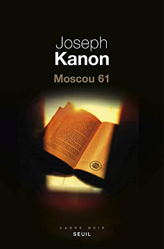 Moscou 61 - Joseph Kanon (2018)