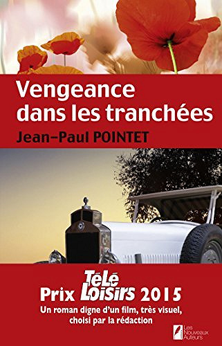 Vengeance dans les tranchées - Jean-paul Pointet