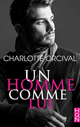 Charlotte Orcival – Un homme comme lui (2018)