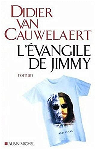 Didier Van Cauwelaert - L’évangile de Jimmy