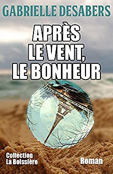 Gabrielle DESABERS - Apres le vent, le bonheur