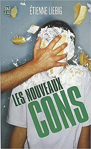 Etienne Liebig - Les nouveaux cons