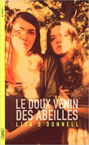 Lisa O’Donnell - Le doux venin des abeilles