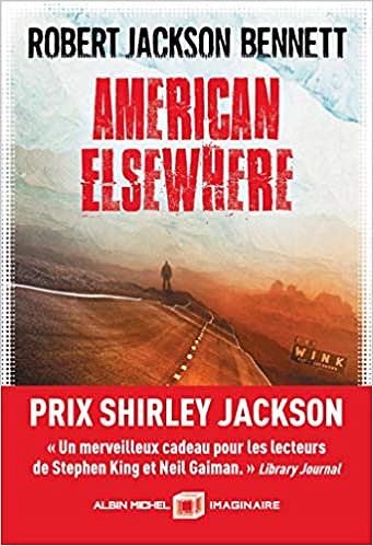 Robert Jackson Bennett - American elsewhere (2018)