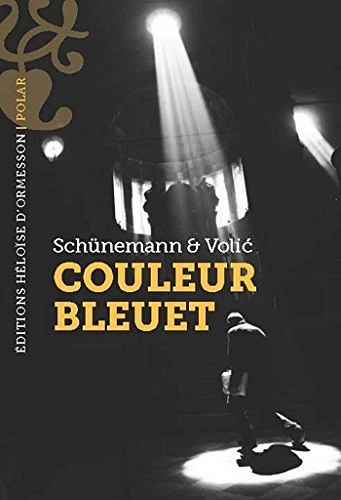 Couleur bleuet, (Une enquête de Milena Lukin, Tome 1) - Christian Schünemann & Jelena Volic (2017)