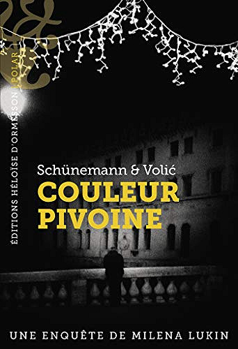 Couleur pivoine, (Une enquête de Milena Lukin, Tome 2) - Christian Schünemann & Jelena Volic (2018)