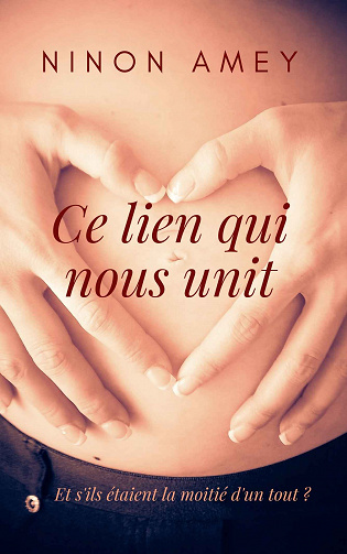 Ce lien qui nous unit - Ninon Amey (2018)