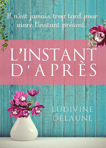 L’instant d’après - Ludivine Delaune (2018)