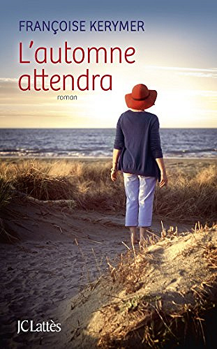 L’automne attendra - Françoise Kerymer (2018)