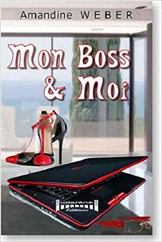 Amandine Weber - Mon boss et moi
