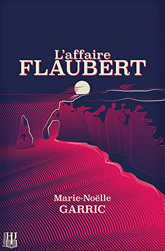 L’affaire Flaubert - Marie-Noelle Garric (2018)