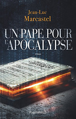 Un pape pour l’Apocalypse - Jean-Luc Marcastel (2017)